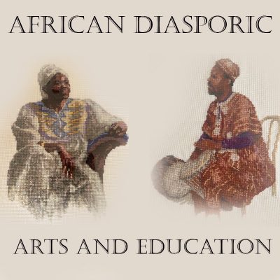 African Diasporic Arts and Education
